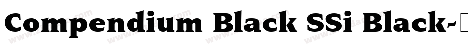 Compendium Black SSi Black字体转换